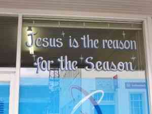 "Jesus is the reason for the season"