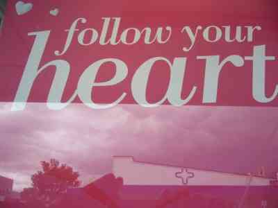 "Follow your heart"